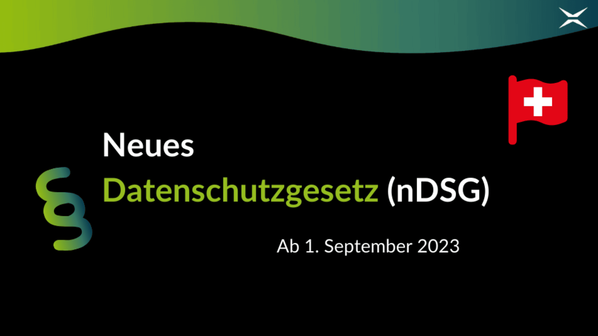 Grafik zur Ankündigung des neuen Schweizer Datenschutzgesetzes (nDSG), das am 1. September 2023 in Kraft tritt, mit einem grünen Paragraphen-Symbol und einer Schweizer Flagge auf schwarzem und grünem Hintergrund.