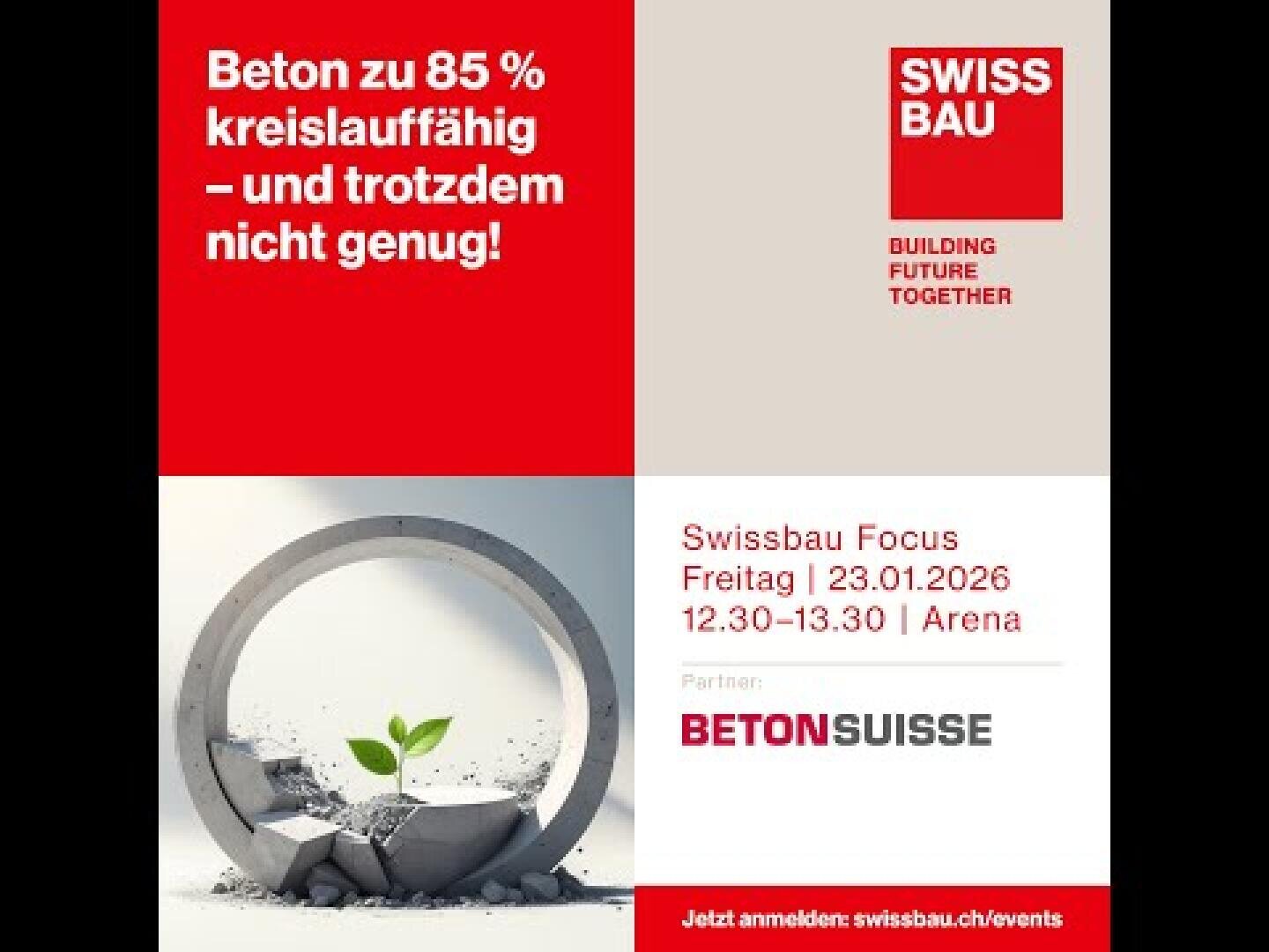 Ein Veranstaltungsflyer der Swissbau zeigt einen Betonring, in dem eine Grünpflanze wächst. Der Text informiert über die 85-prozentige Rezyklierbarkeit von Beton und über die Veranstaltung am 23.01.2026 in Zusammenarbeit mit Beton Suisse.
