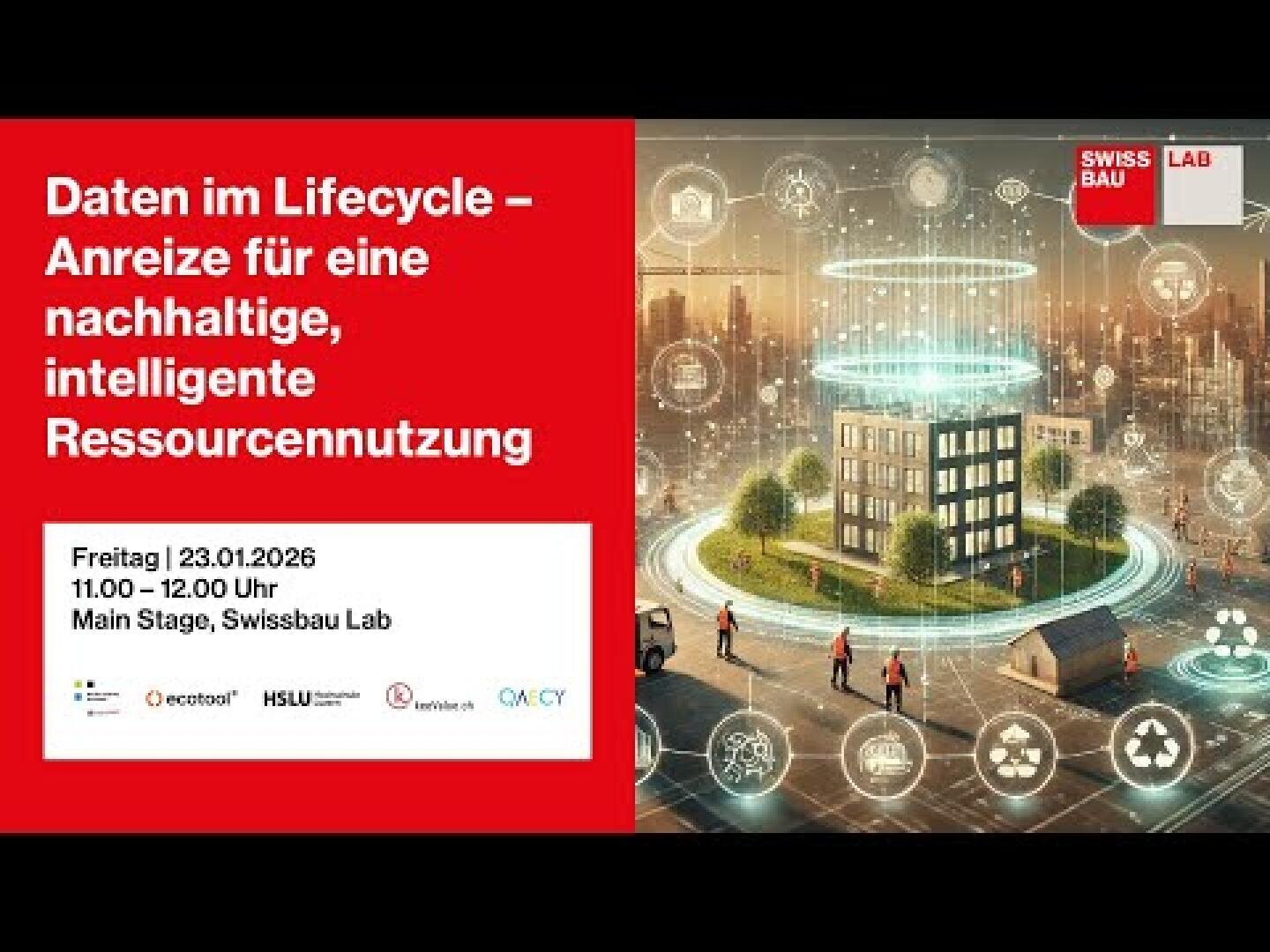 Veranstaltungsplakat in deutscher Sprache mit einer digitalen Smart-City-Grafik. Der Text lautet: "Daten im Lifecycle - Anreize für eine nachhaltige, intelligente Ressourcennutzung", mit Veranstaltungshinweisen für Swissbau Lab, 23. Januar 2026, 11:00-12:00, Hauptbühne.