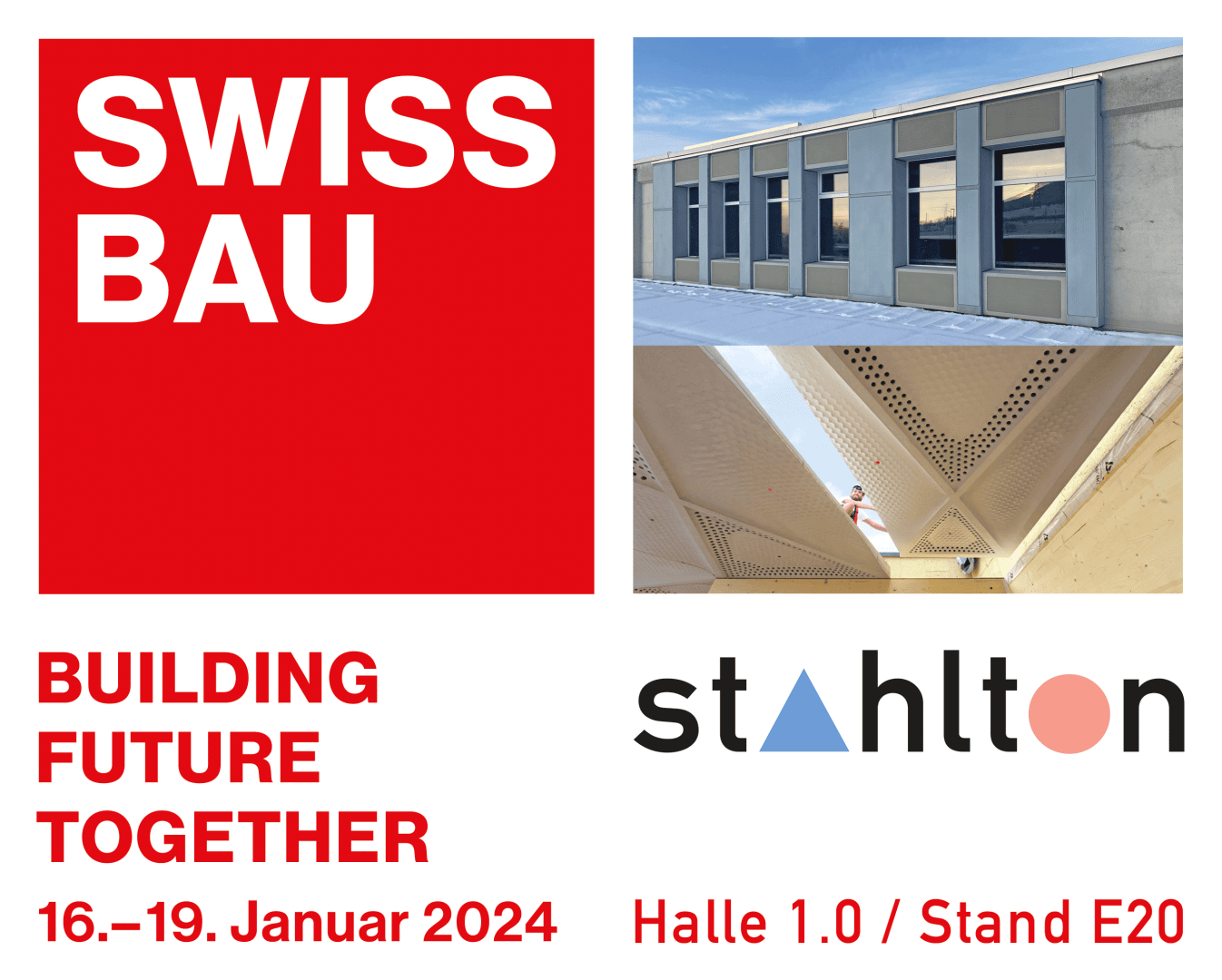SWISSBAU Veranstaltungsplakat mit roten und weissen Farben, modernen Gebäudefotos und Details: Gemeinsam Zukunft bauen, 16.-19. Januar 2024, Stahlton in Halle 1.0 / Stand E20.