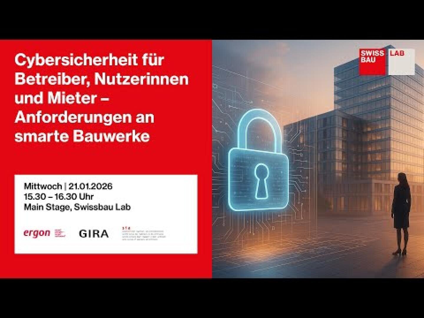 Ein deutscher Veranstaltungsflyer zeigt Cybersicherheit für intelligente Gebäude, mit Text auf rotem Hintergrund, einer digitalen Vorhängeschlossgrafik und modernen Stadtgebäuden. Details zur Veranstaltung: 21. Januar 2026, im Swissbau Lab, 15:30-16:30.
