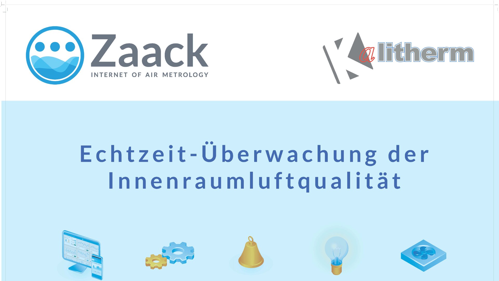 Une bannière avec les logos de Zaack et Litherm, indiquant Echtzeit-Überwachung der Innenraumluftqualität. En dessous, des icônes représentant un moniteur, des molécules d'air, une cloche, une ampoule et un filtre, le tout sur un fond bleu clair.