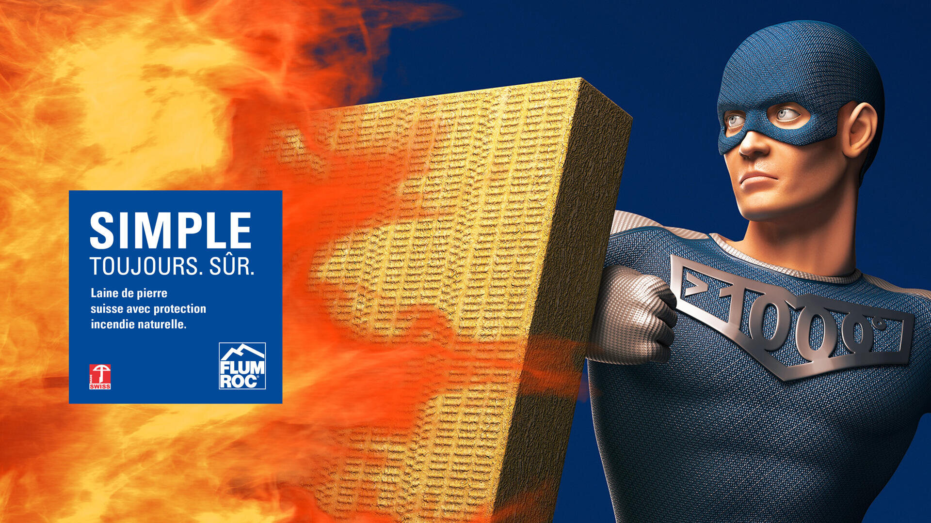 Un super-héros tient un grand panneau de laine de roche qui bloque les flammes. Le texte en français indique SIMPLE TOUJOURS. SÛR. qui fait la promotion de l'isolant naturel de protection contre l'incendie fabriqué en Suisse par Flumroc.